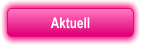 Aktuell